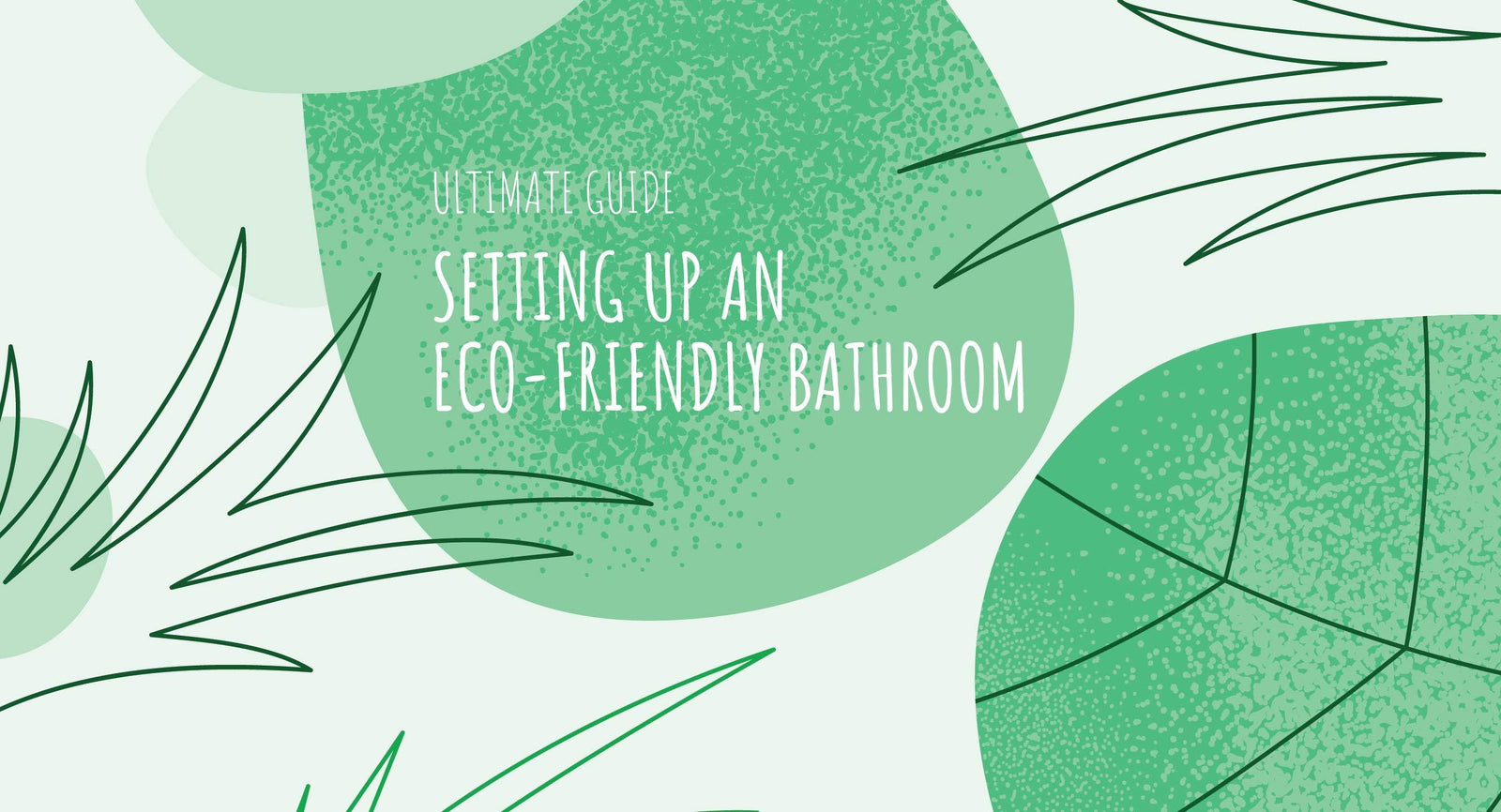 How to set-up eco-friendly bathroom